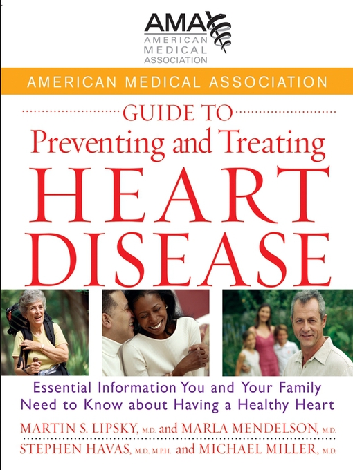 Title details for American Medical Association Guide to Preventing and Treating Heart Disease by Martin S. Lipsky, MD - Available